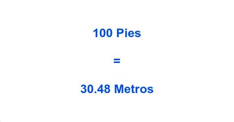 metros a pies|cuantos son 100 pies en metros.